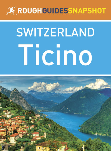 Ticino (Rough Guides Snapshot Switzerland), Rough Guides