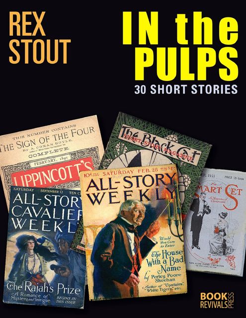 In the Pulps: 30 Short Stories, Rex Stout