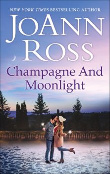 Champagne And Moonlight, JoAnn Ross