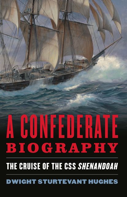 A Confederate Biography, Dwight Hughes