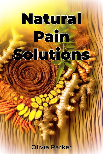 Natural Pain Solutions, Olivia Parker