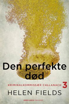 Den perfekte død, Helen Fields