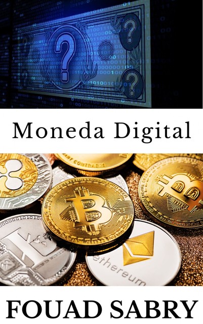Moneda Digital, Fouad Sabry