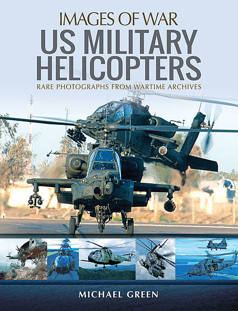 United States Military Helicopters, Michael Green