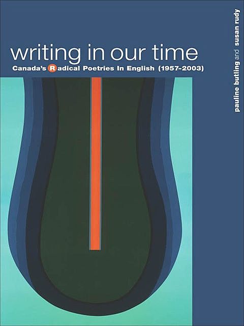 Writing in Our Time, Susan Rudy, Pauline Butling