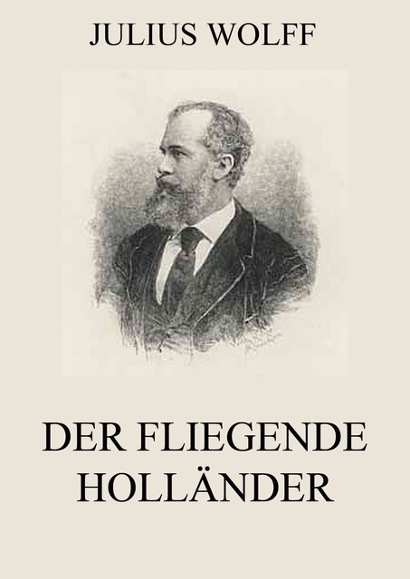 Der fliegende Holländer, Julius Wolff