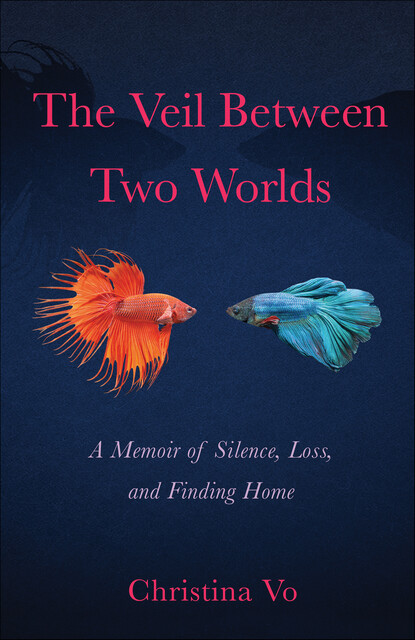 The Veil Between Two Worlds, Christina Vo
