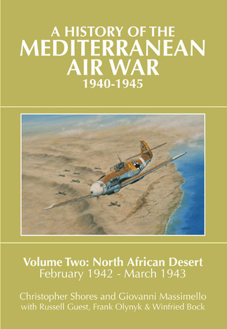 A History of the Mediterranean Air War, 1940–1945, Christopher Shores, Giovanni Massimello