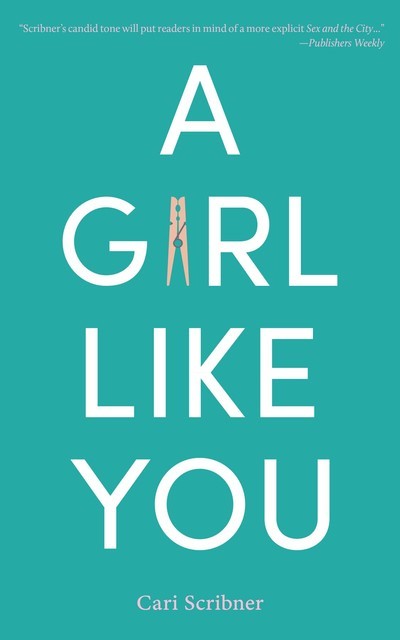 A Girl Like You, Cari Scribner