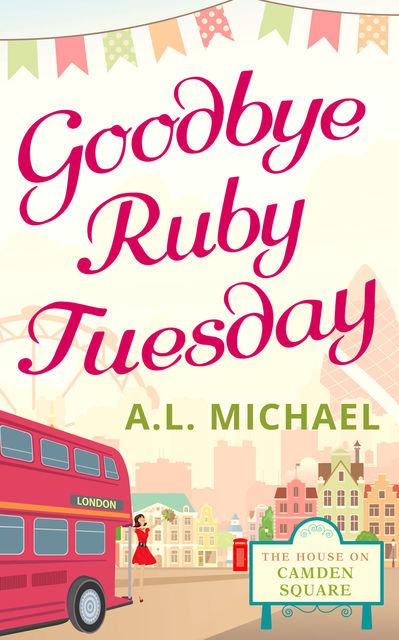 Goodbye Ruby Tuesday, A.L. Michael