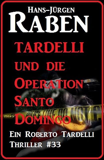 Tardelli und die Operation Santo Domingo, Hans-Jürgen Raben