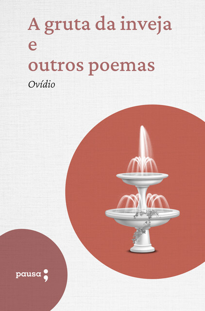 A gruta da inveja e outros poemas, Ovídio