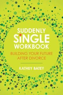 Suddenly Single Workbook, Kathey Batey