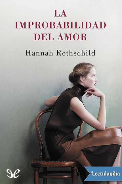 La improbabilidad del amor, Hannah Rothschild