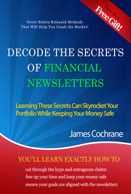 Decode the Secrets of Financial Newsletters, James Cochrane