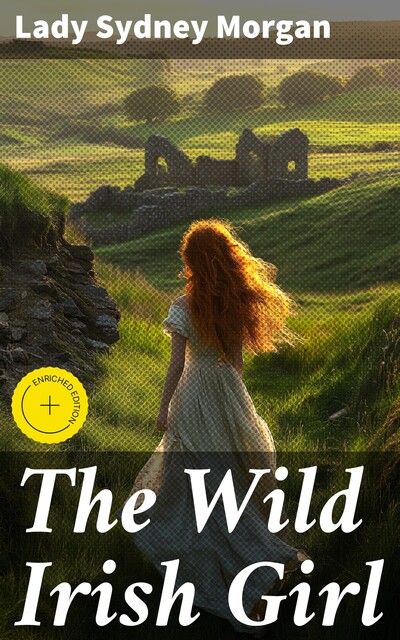 The Wild Irish Girl, Lady Sydney Morgan