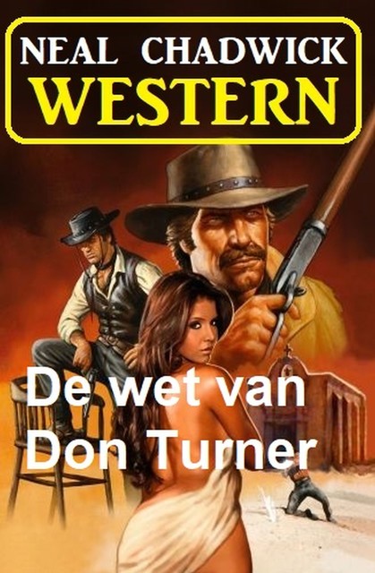 De wet van Don Turner: Western, Neal Chadwick