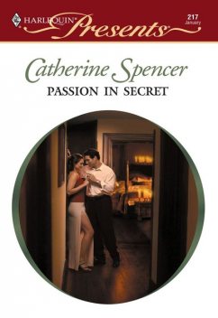 Passion in Secret, Catherine Spencer