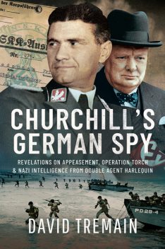 Churchill's German Spy, David Tremain