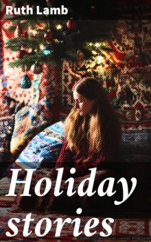 Holiday stories, Ruth Lamb
