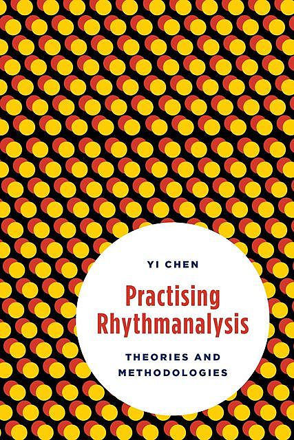 Practising Rhythmanalysis, Yi Chen