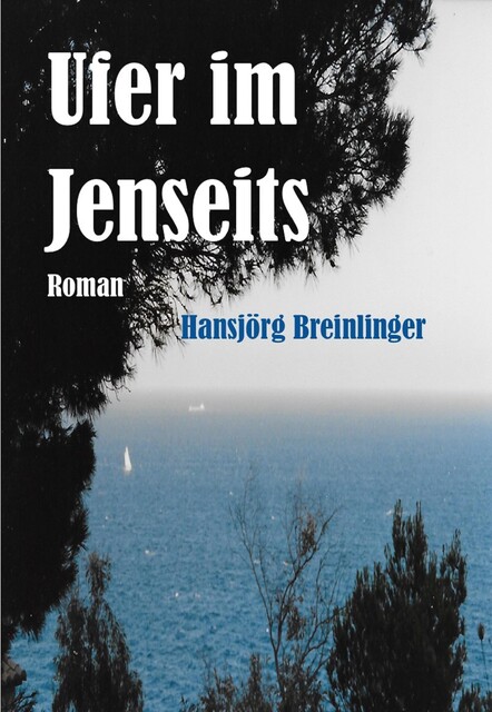 Ufer Im Jenseits, Hansjörg Breinlinger