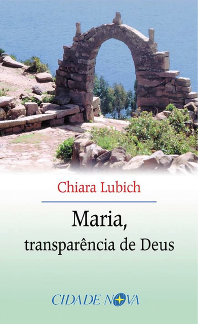 Maria, transparência de Deus, Chiara Lubich