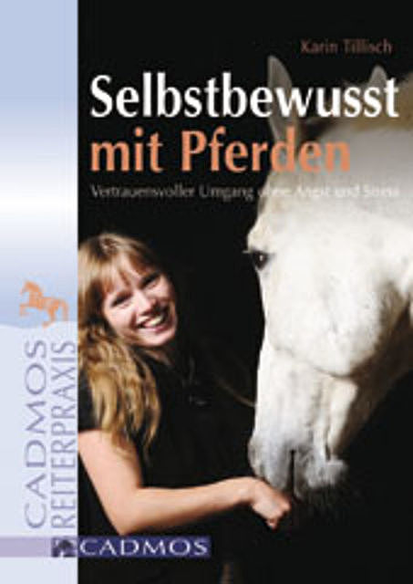 Selbstbewusst mit Pferden, Karin Tillisch