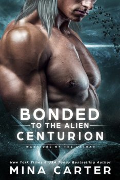Bonded to the Alien Centurion, Mina Carter