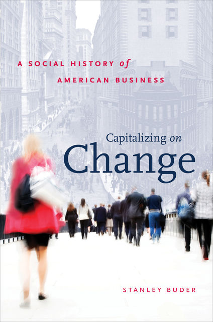 Capitalizing on Change, Stanley Buder