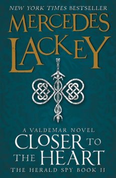 Closer to the Heart, Mercedes Lackey