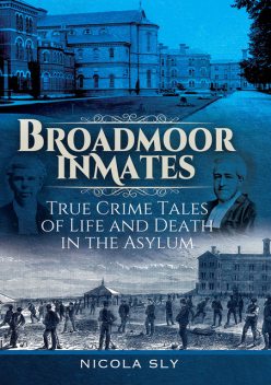Broadmoor Inmates, Nicola Sly