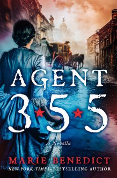 Agent 355, Marie Benedict
