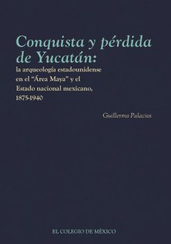 Conquista y pérdida de Yucatán, Guillermo Palacios