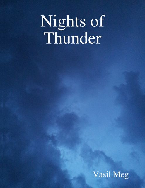 Nights of Thunder, Vasil Meg