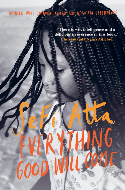 Everything Good Will Come, Sefi Atta