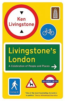 Livingstone's London, Ken Livingstone