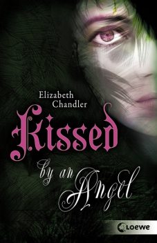 Kissed by an Angel (Band 1), Elizabeth Chandler
