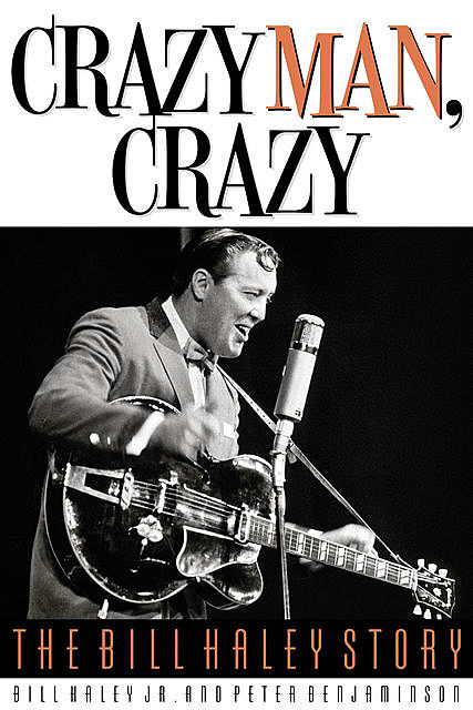 Crazy Man, Crazy, Peter Benjaminson, Bill Haley Jr.