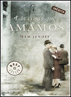 Las Cosas Que Amamos, Pam Jenoff