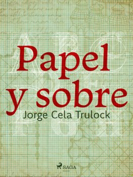 Papel y sobre, Jorge Cela Trulock