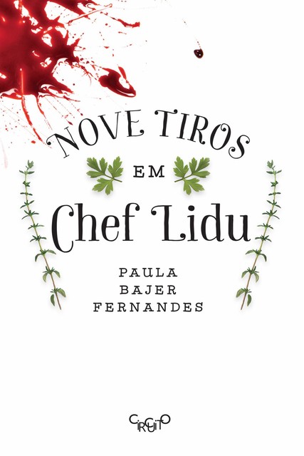 Nove tiros em Chef Lidu, Paula Bajer Fernandes