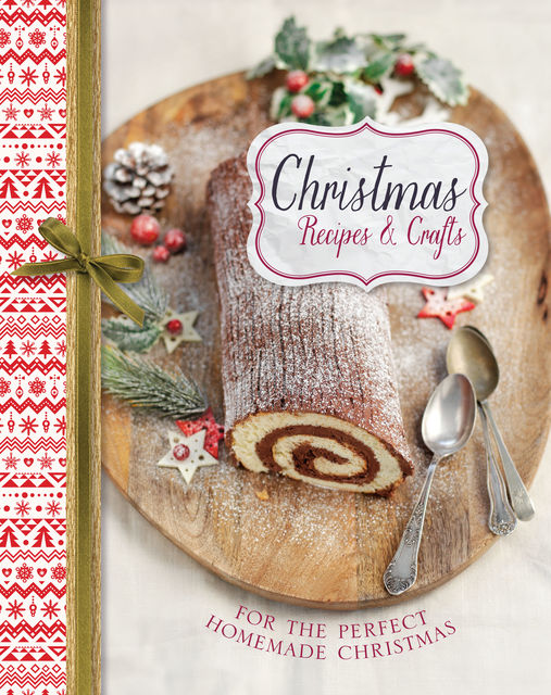 Christmas Recipes & Crafts, Love Food Editors