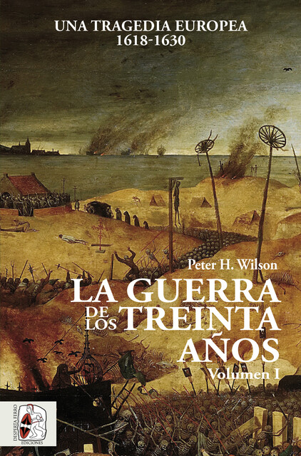 La Guerra de los Treinta Años I, Peter H. Wilson