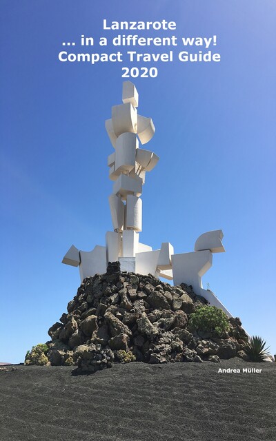 Lanzarote …in a different way! Travel Guide 2020, Andrea Müller