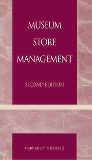 Museum Store Management, Mary Miley Theobald