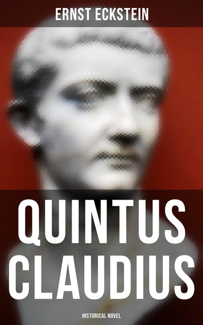 Quintus Claudius (Historical Novel), Ernst Eckstein