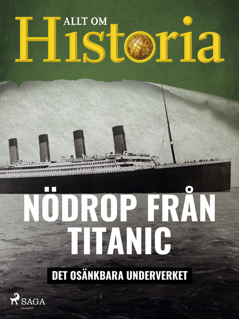 Nödrop från Titanic – Det osänkbara underverket, Allt Om Historia