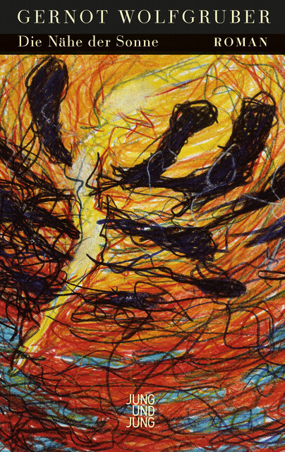 Die Nähe der Sonne, Gernot Wolfgruber