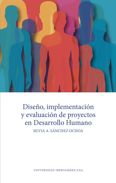 Diseño, implementación y evaluación de proyectos en Desarrollo Humano, Silvia Araceli Sánchez Ochoa